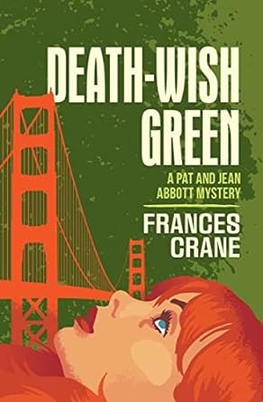 Spring 2024 TBR #4: Death-Wish Green by Frances Crane (1960)